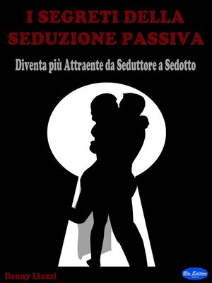 cover image of I Segreti della Seduzione Passiva